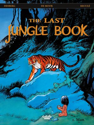 cover image of The Last Jungle Book--Volume 1--Man
